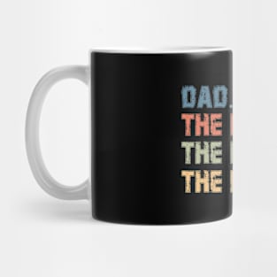 Dad The Man The Myth The Legend Gift For Fathers Day Mug